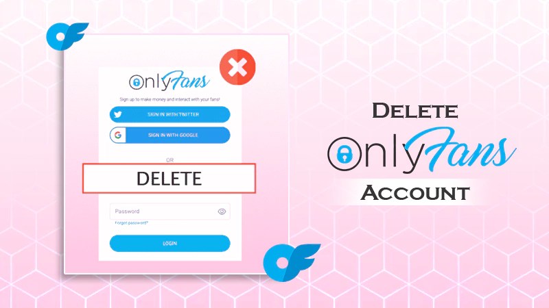 How to Delete OnlyFans Account on PC, iPhone & Android