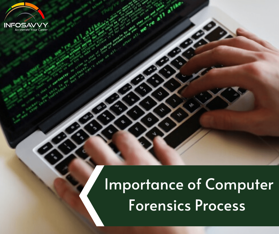 Importance of Computer Forensics Process Infosavvy Security and IT