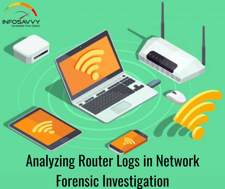 Analyzing Router Logs in Network Forensic Investigation Infosavvy