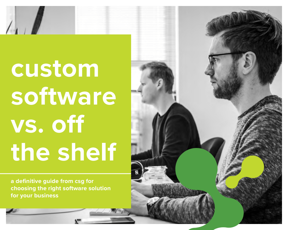 Custom Software vs. OfftheShelf csg solutions