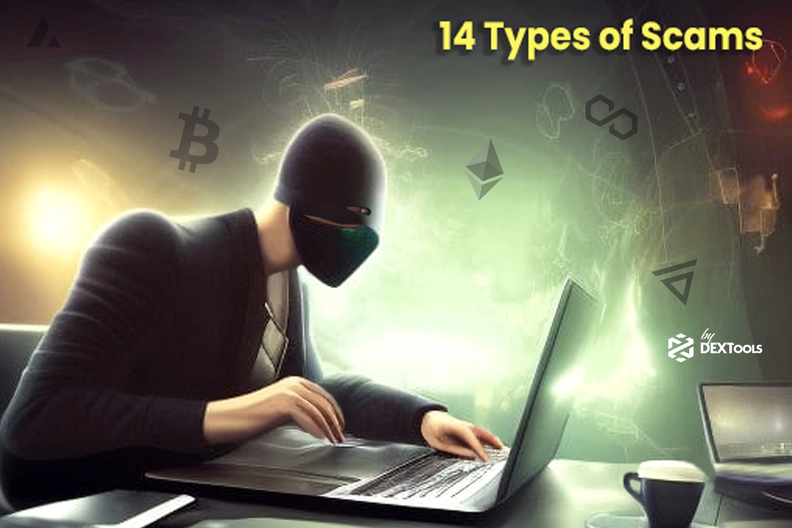 14 Types of scams and how to avoid them. DEXTools