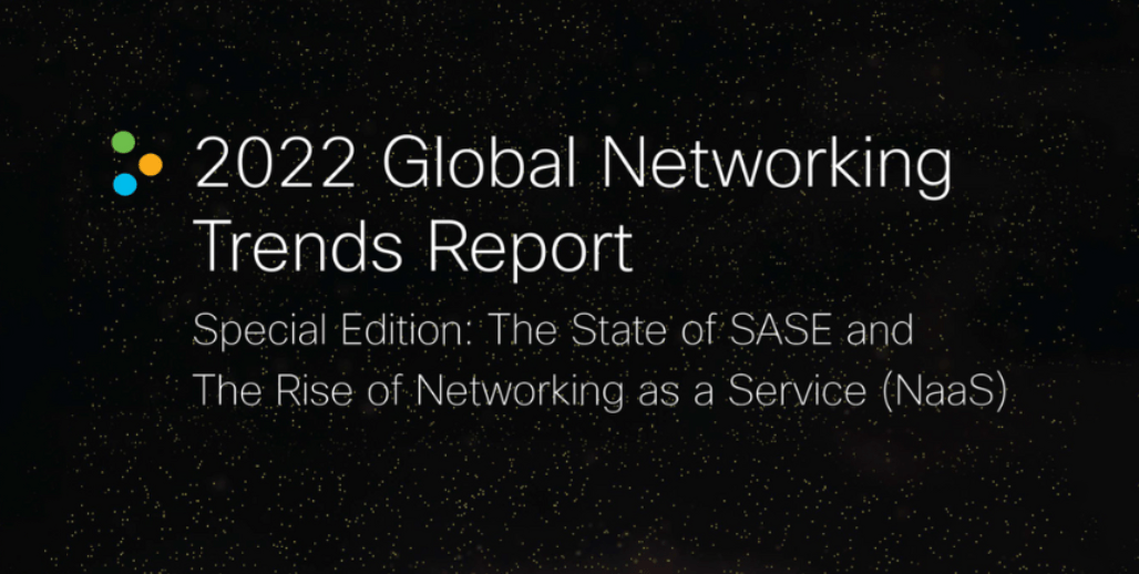 Global Networking Trends Report 2022