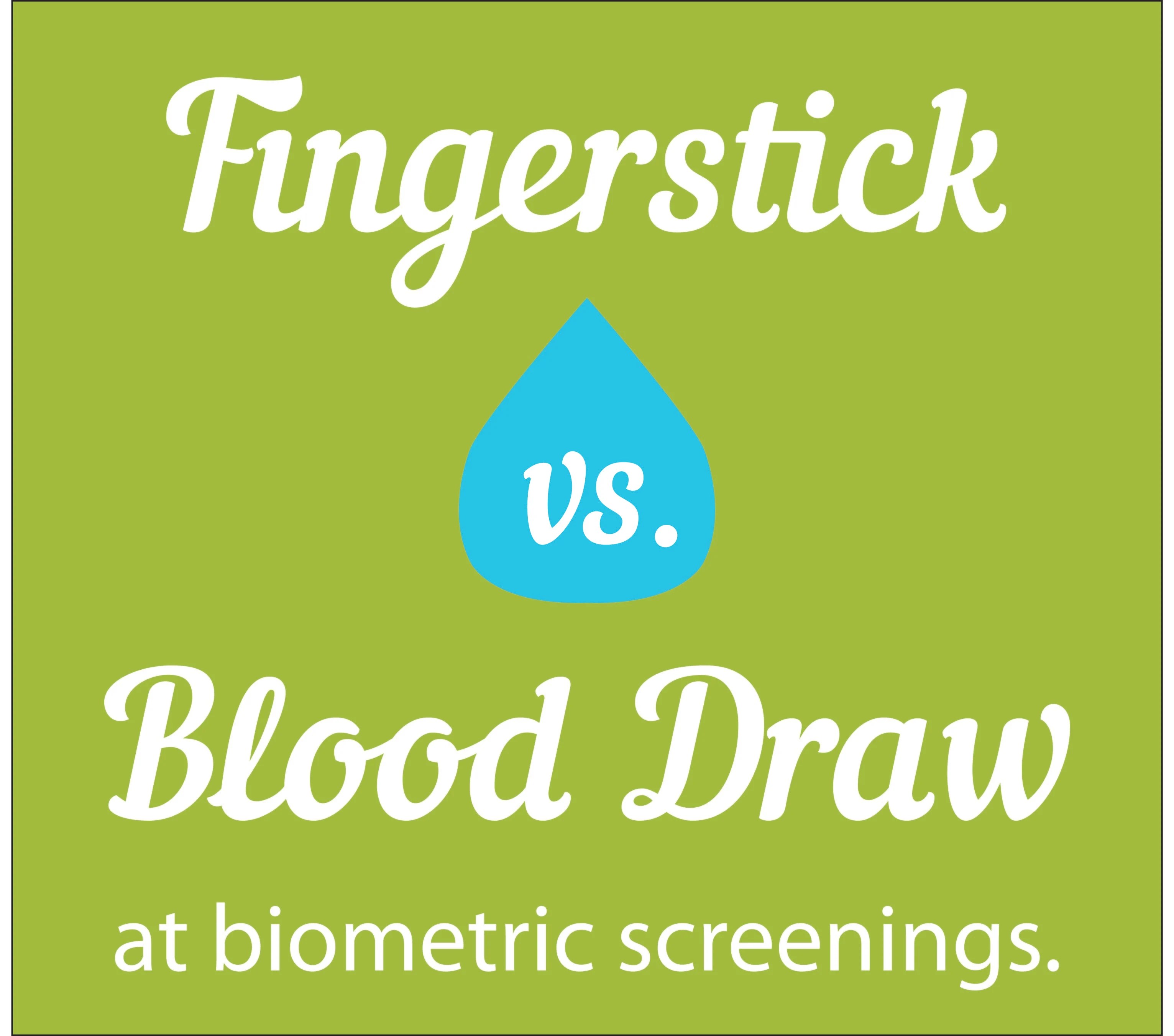 Fingerstick or Blood Draw at Your Biometric Screening?
