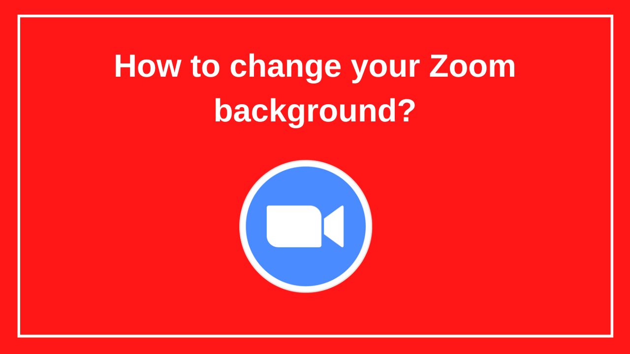 How to change your Zoom background? LATEST UPDATES SARKARI YOJANA