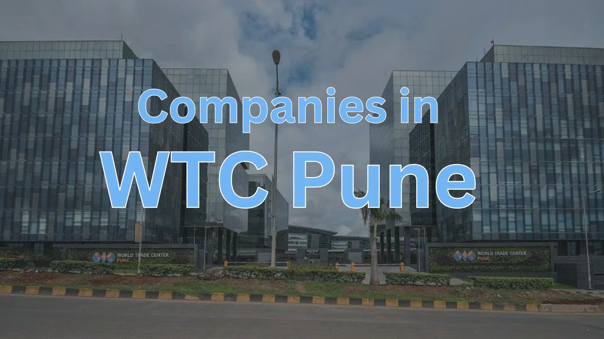 List Of 40 Vibrant Companies In EON IT Park, Kharadi, Pune