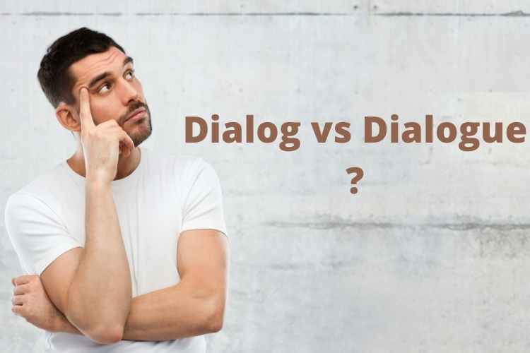 Dialog vs Dialogue What is the difference? Info Dispatcher