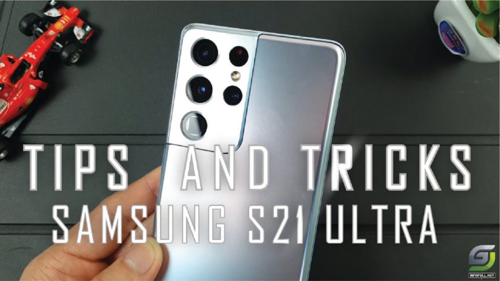 Top 10 Tips and Tricks Samsung S21 Ultra you need know GSM FULL INFO