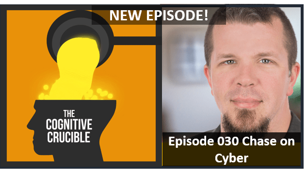 The Cognitive Crucible Episode 30 Cunningham on Cyber
