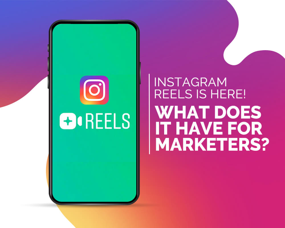 A Complete Instagram Reels Guide For Marketers in 2021 Infornicle