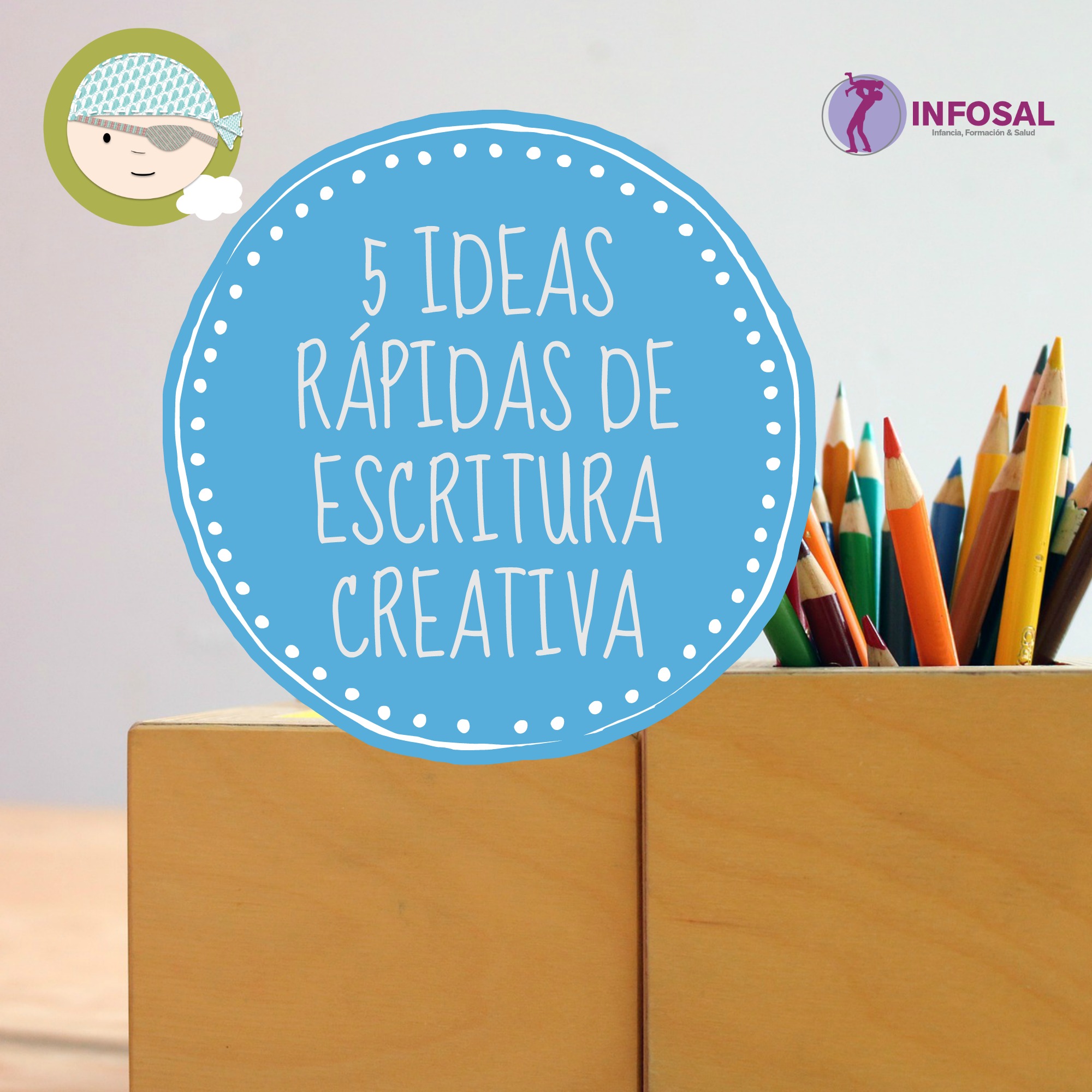 5 ideas rápidas de escritura creativa Infosal
