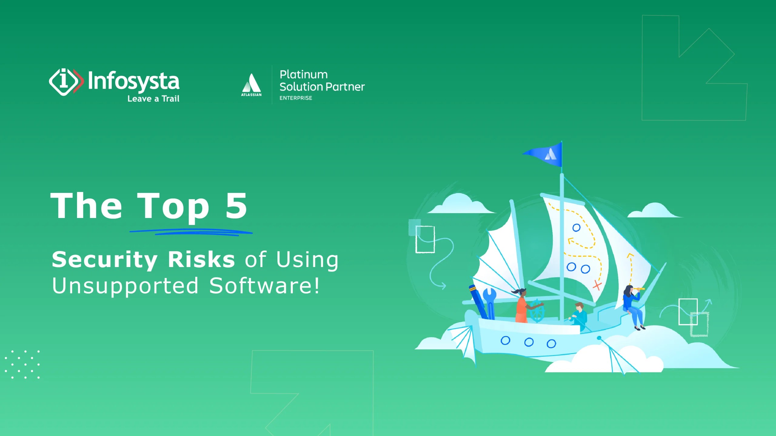The top 5 security risks of using unsupported software! Infosysta