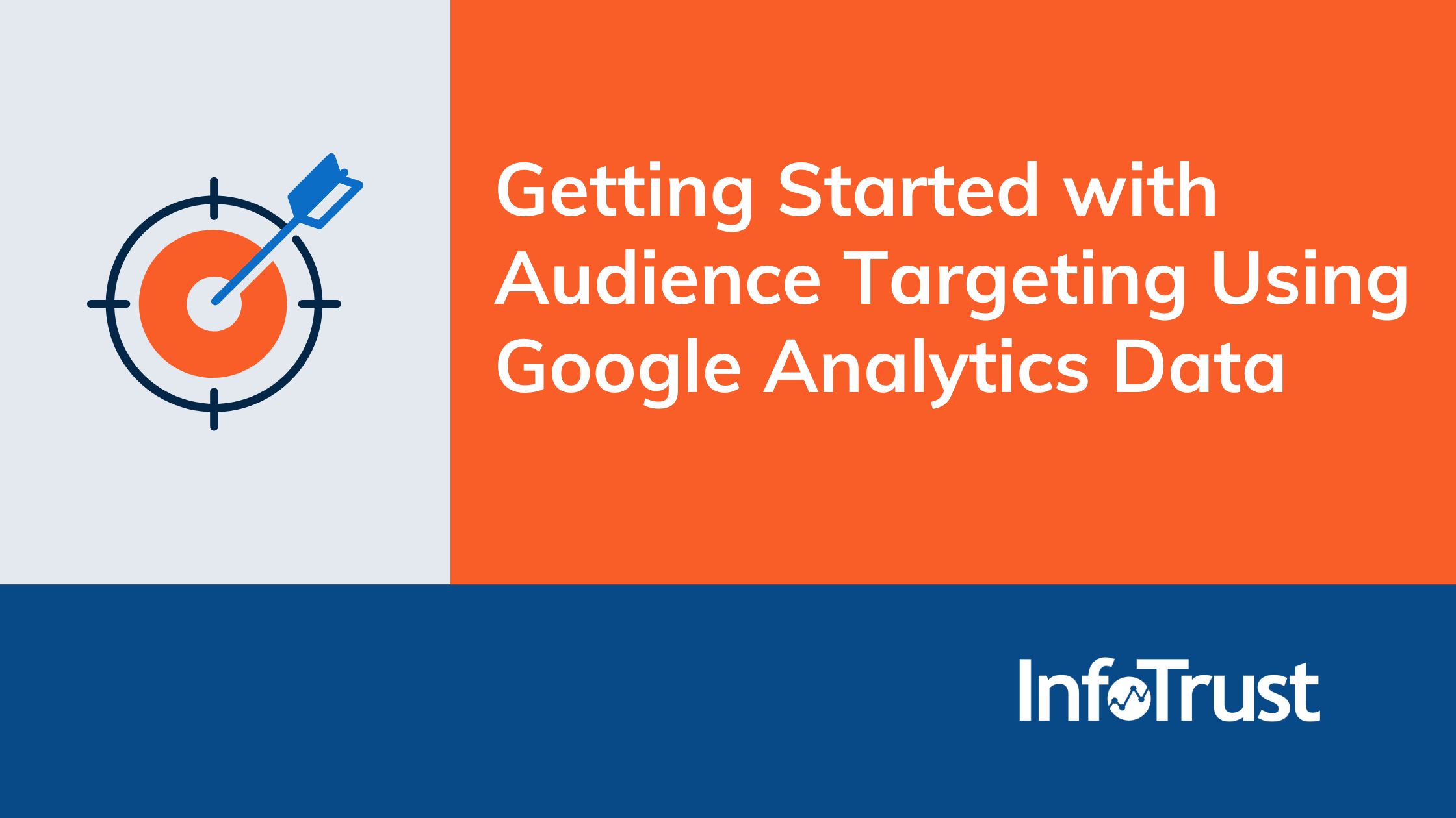 Getting Started With Audience Targeting Using Google Analytics Data