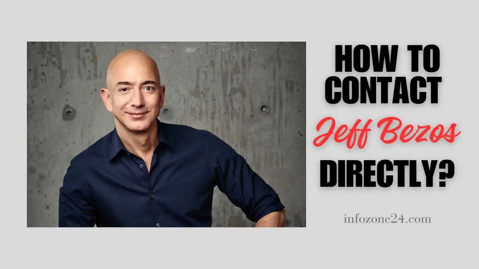 How To Contact Jeff Bezos Directly Infozone24