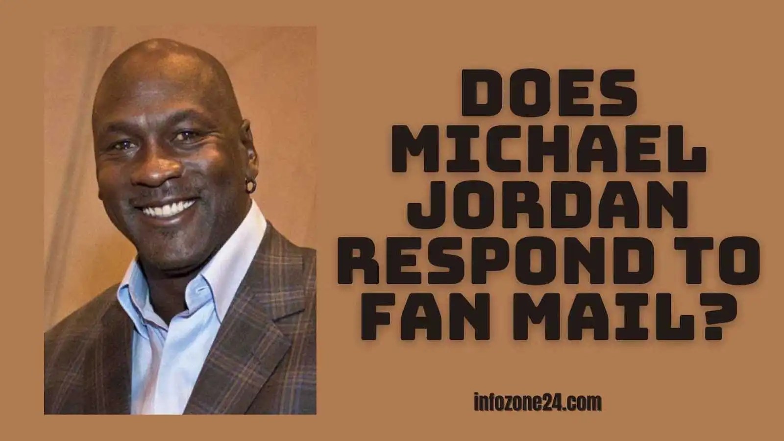 Does Michael Jordan Respond to Fan Mail? Infozone24