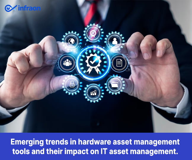 5 Emerging Trends in Hardware Asset Management Tools and Their Impact
