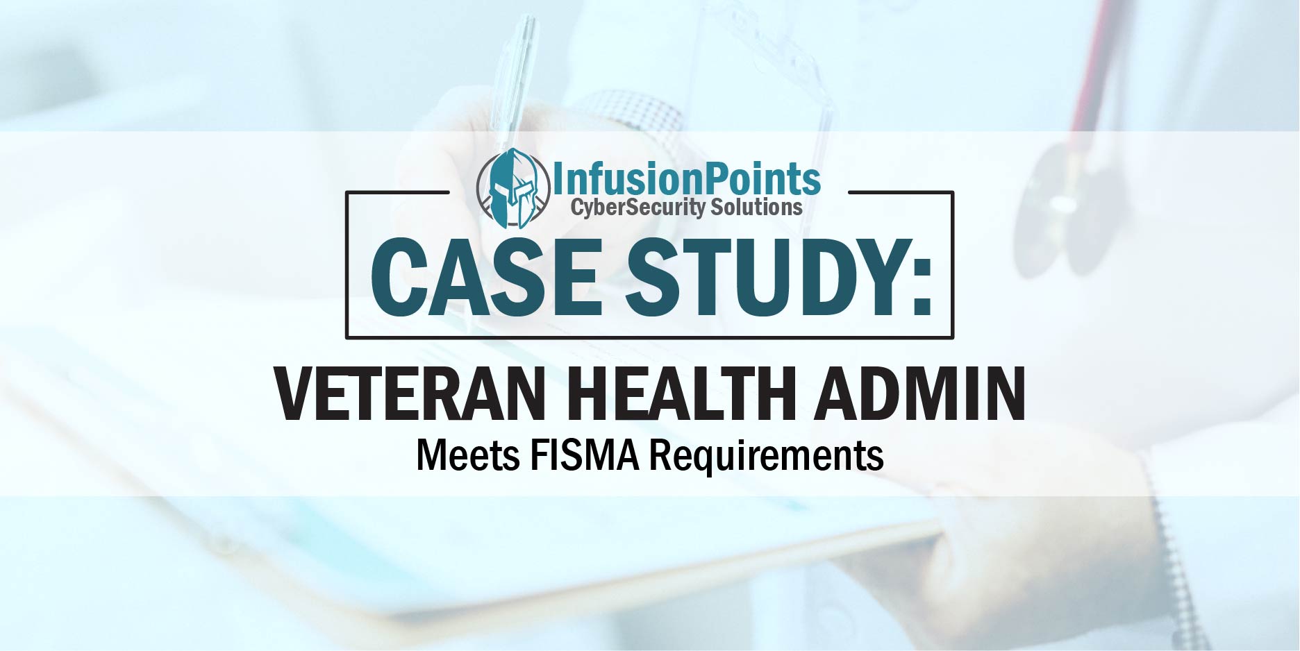 VHA Meets FISMA Requirements InfusionPoints