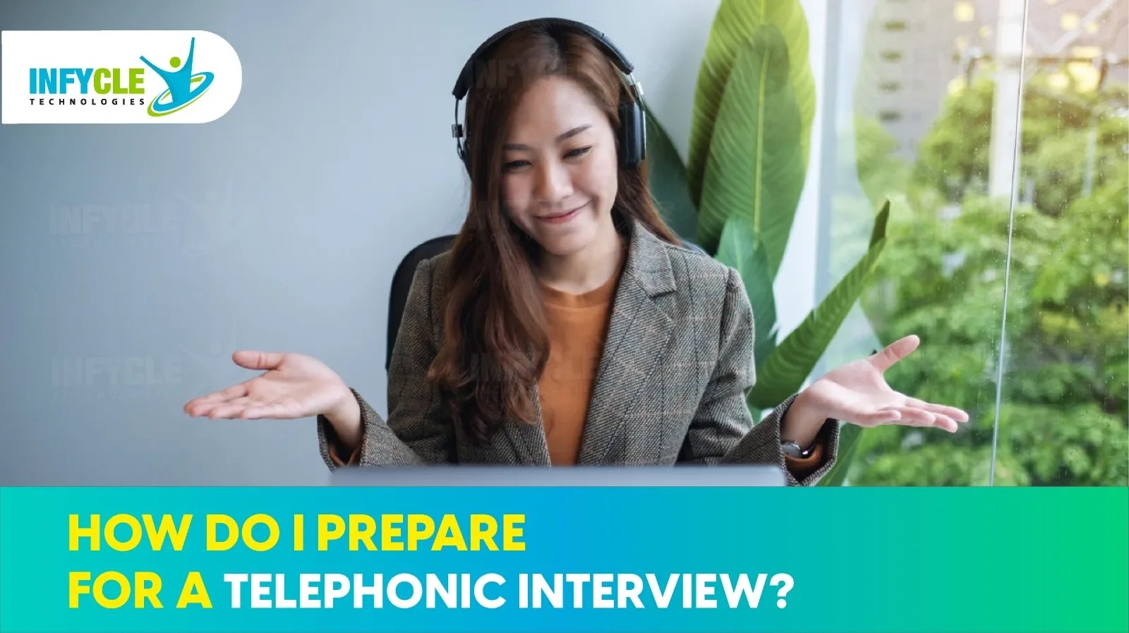 How Do I Prepare For A Telephone Interview? Infycle