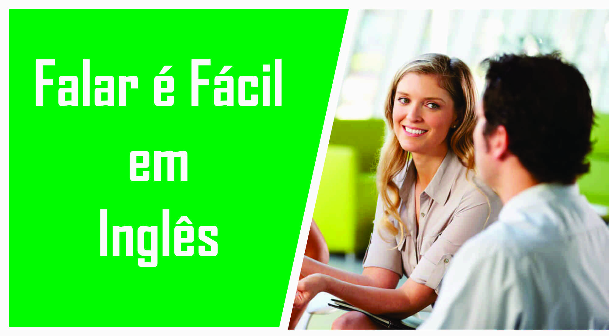"Falar é fácil" em Inglês Inglês Sucesso