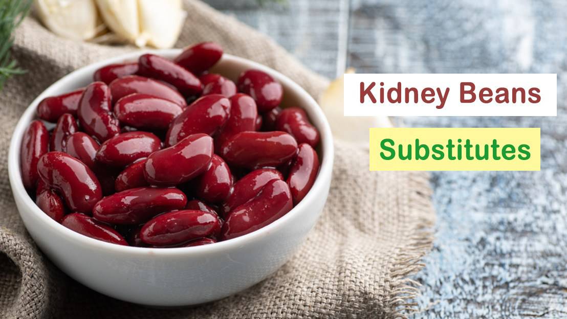 Substitute For Kidney Beans 12 Easily Available Ingredients