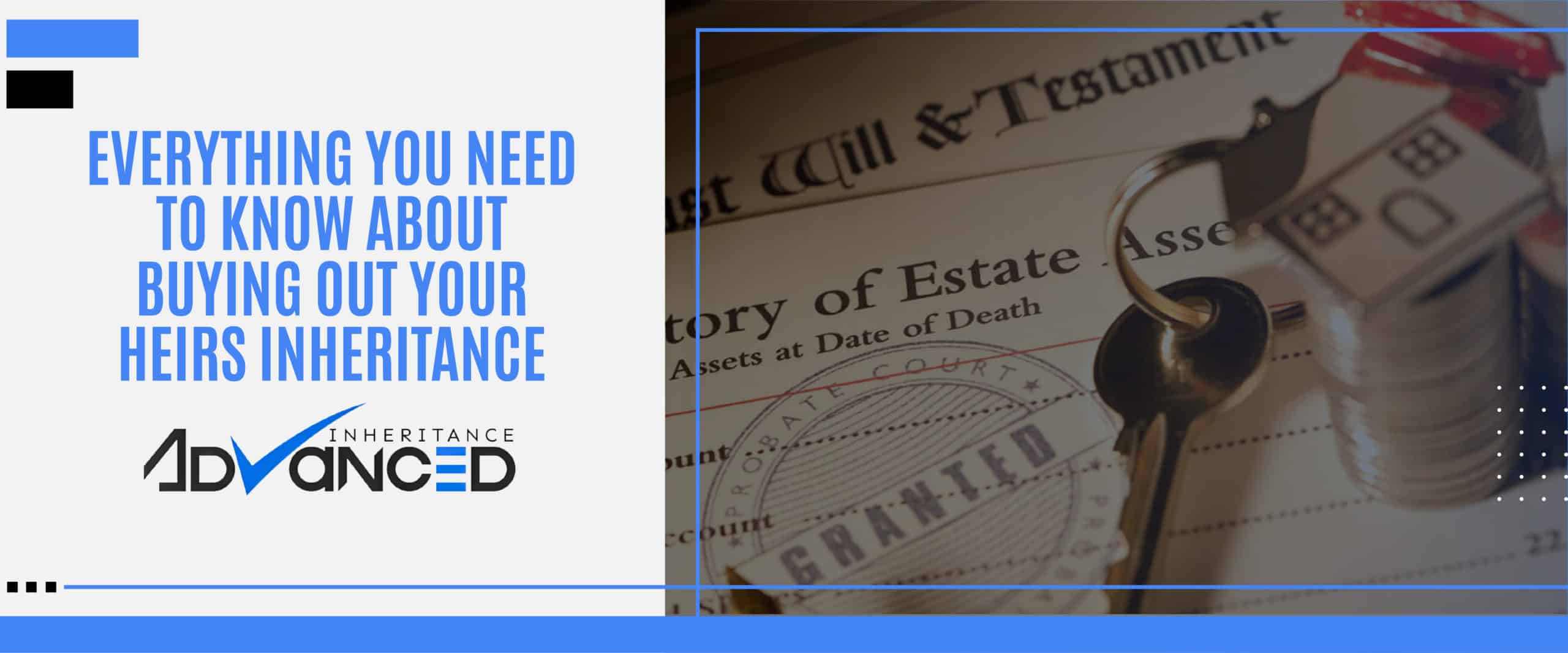 Navigating An Inheritance Buyout Of Other Siblings And Heirs