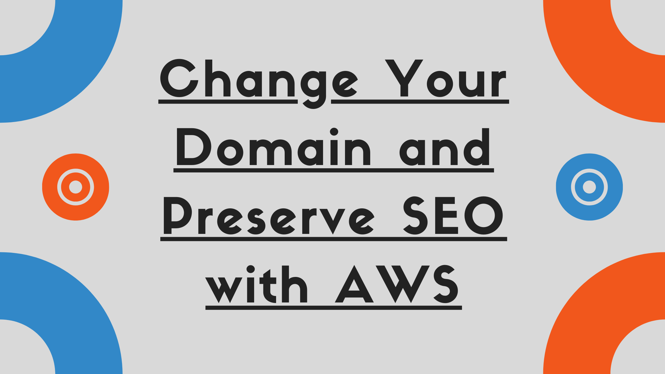 Change your domain and preserve SEO with AWS Route 53, AWS S3, and AWS