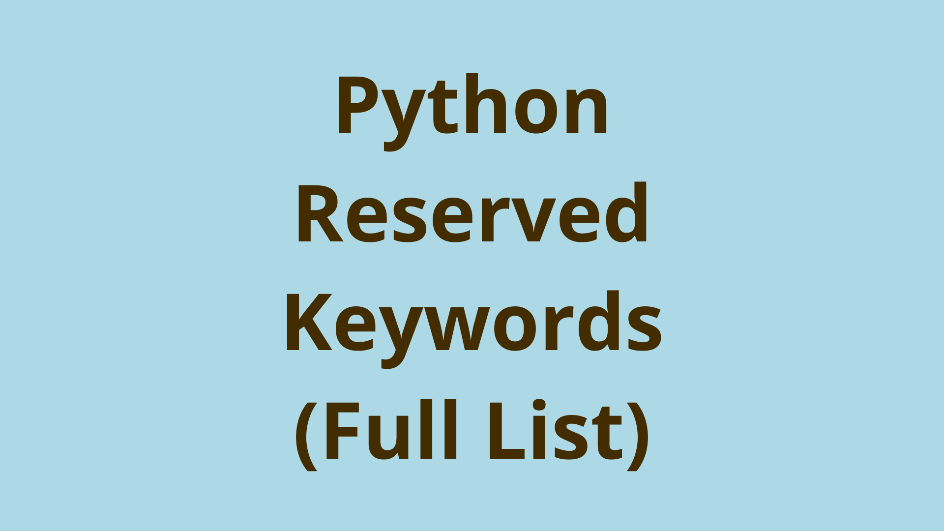 Python Reserved Keywords (Full List) Initial Commit