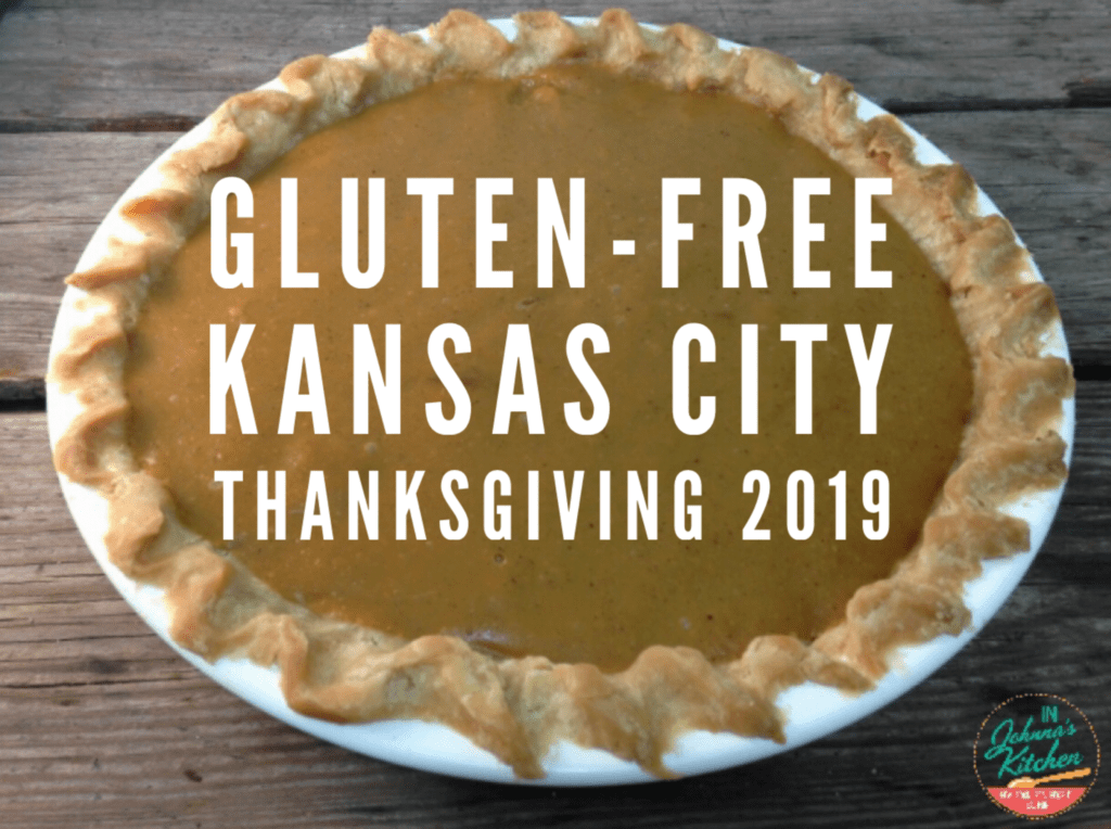 GlutenFree Kansas City Thanksgiving 2019 In Johnna's Kitchen