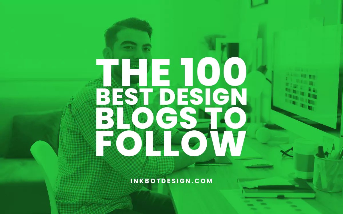 The 100 Best Design Blogs To Follow (September 2024)