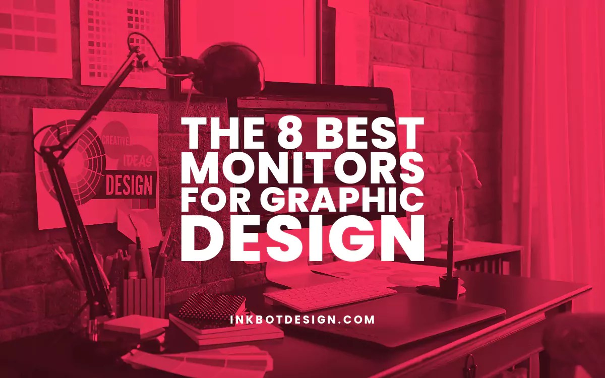 The 8 Best Monitors For Graphic Design (October 2024)