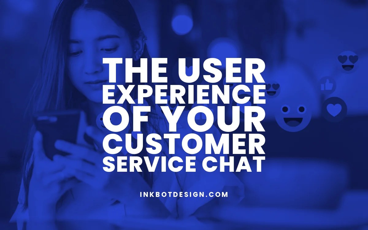 The User Experience Of Your Customer Service Chat 2024