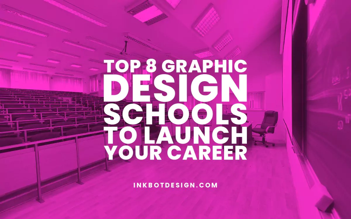Top 8 Graphic Design Schools To Launch Your Career 2024