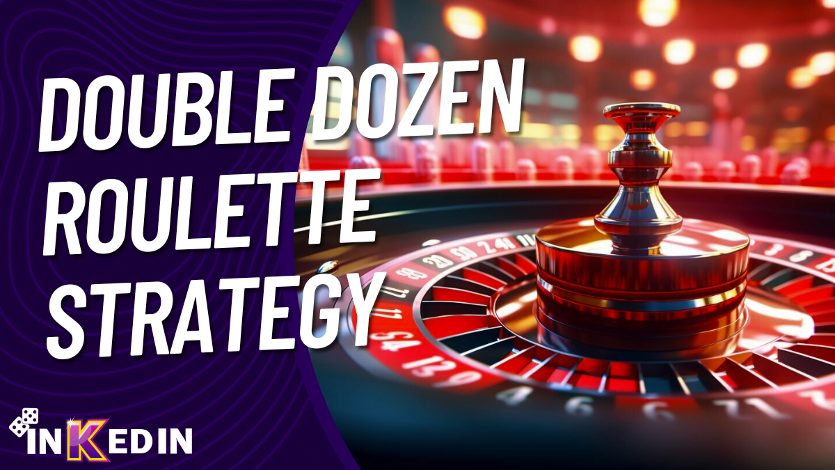Double Dozen Roulette Strategy Guide & Review