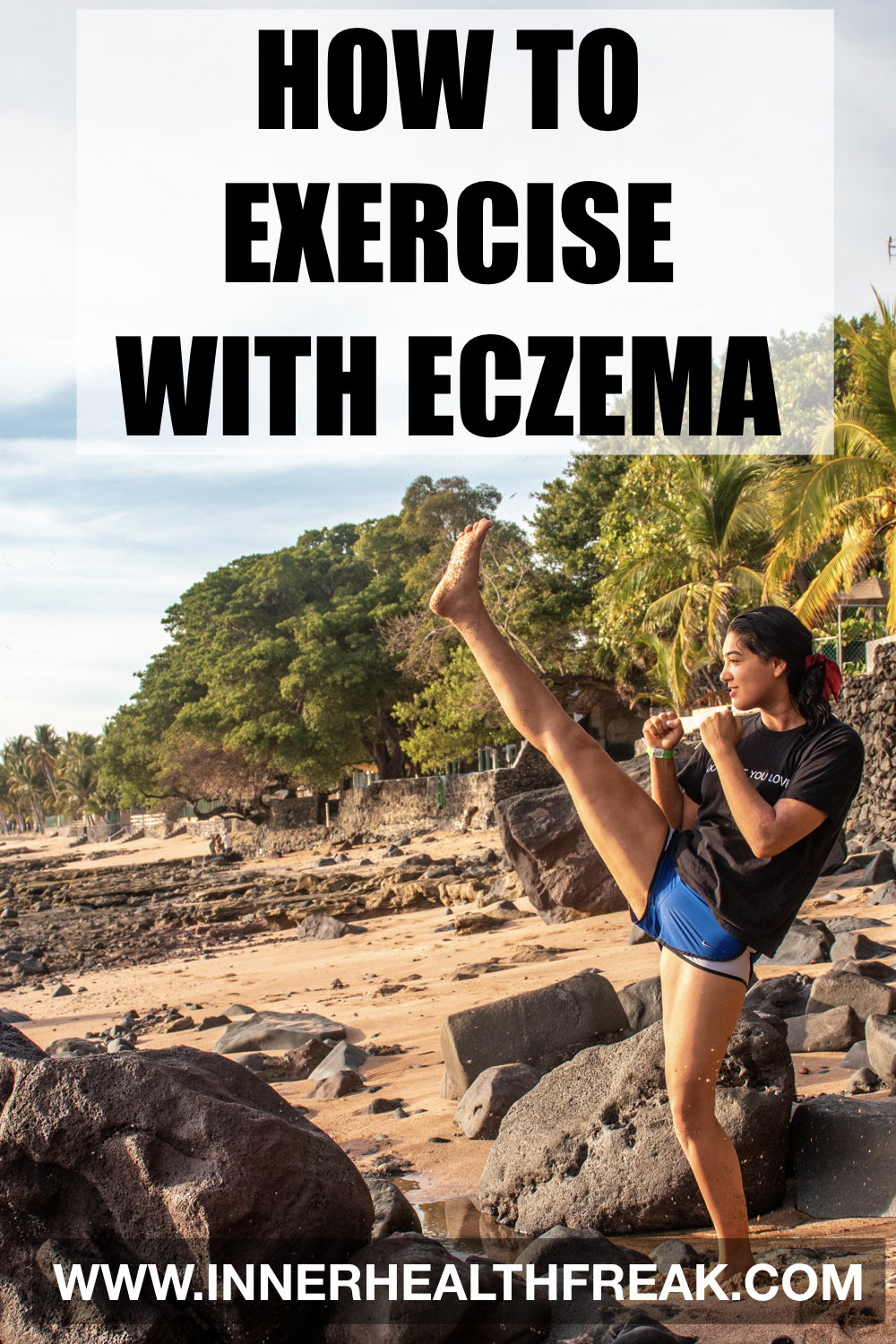HOW TO EXERCISE WITH ECZEMA Inner Health Freak