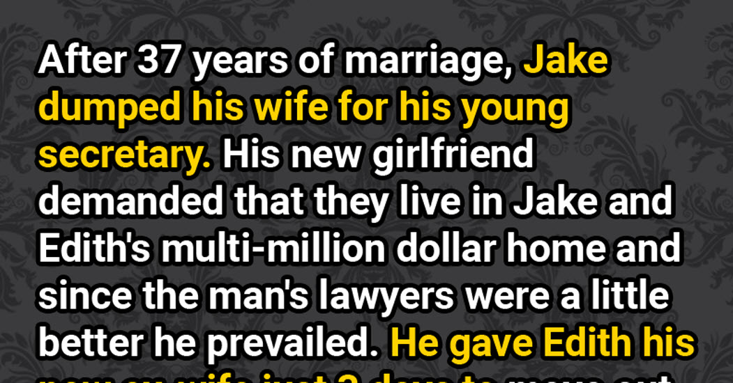 Man Leaves His Wife After 37 Years Of Marriage, Her Revenge Is Perfect