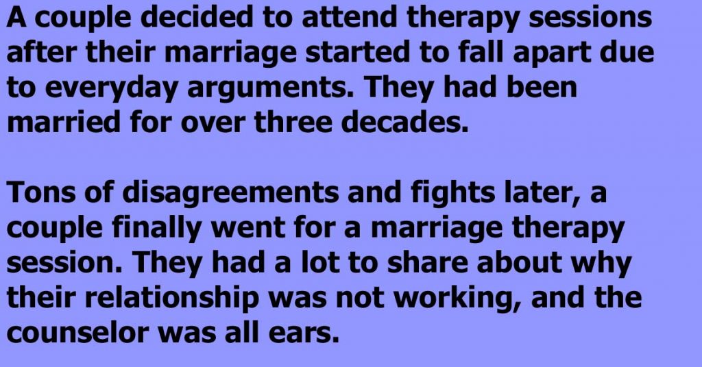 A Husband Gets The Strangest Advice From A Therapist During Marriage