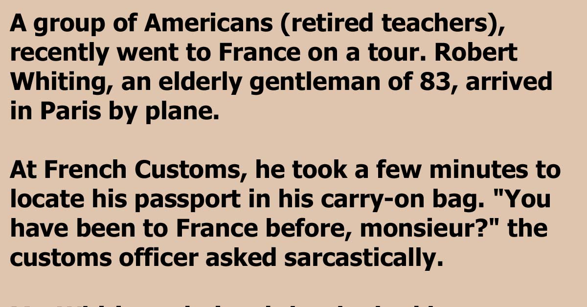French Customs Official Is Taught A Quick Lesson When He Gives The