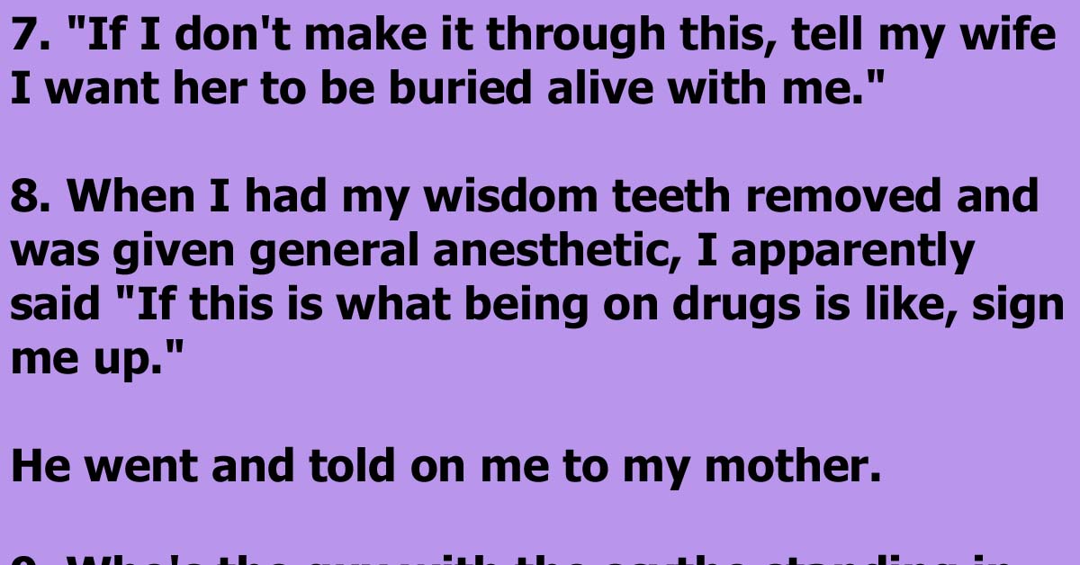 15 Crazy Things The Patients Said When They Were Going Under Before