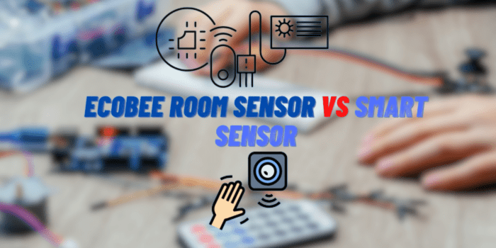 Ecobee Room Sensor vs Smart Sensor