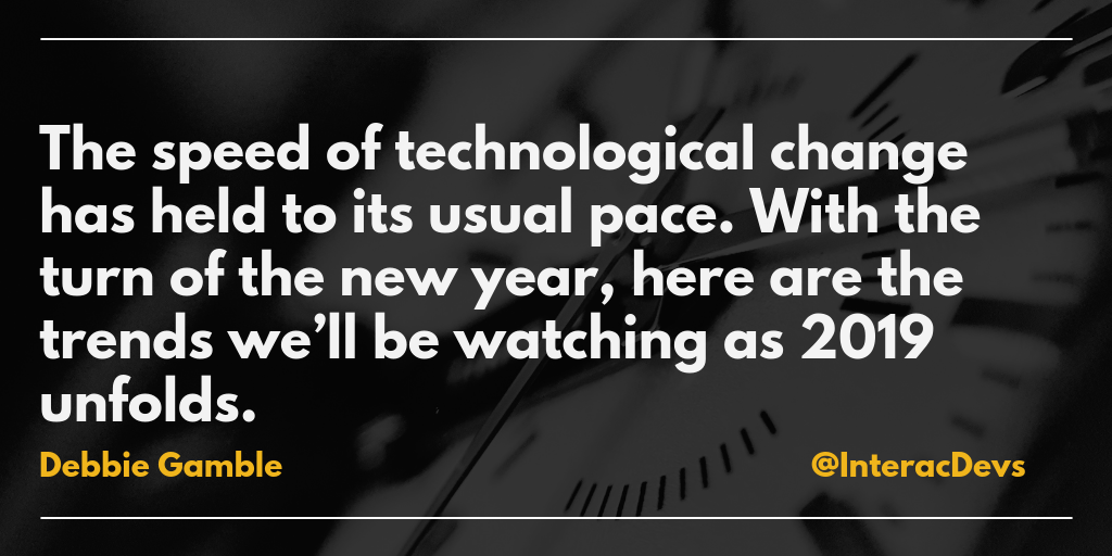 Innovation Hub Top Tech Trends We’re Watching in 2019