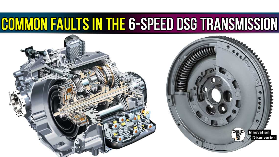 Common Faults in the 6Speed DSG Transmission