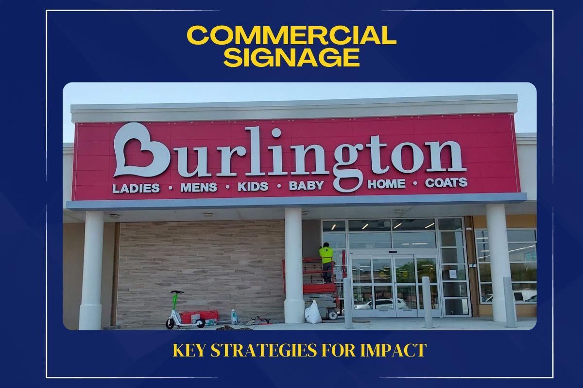 Commercial Signage Key Strategies for Impact