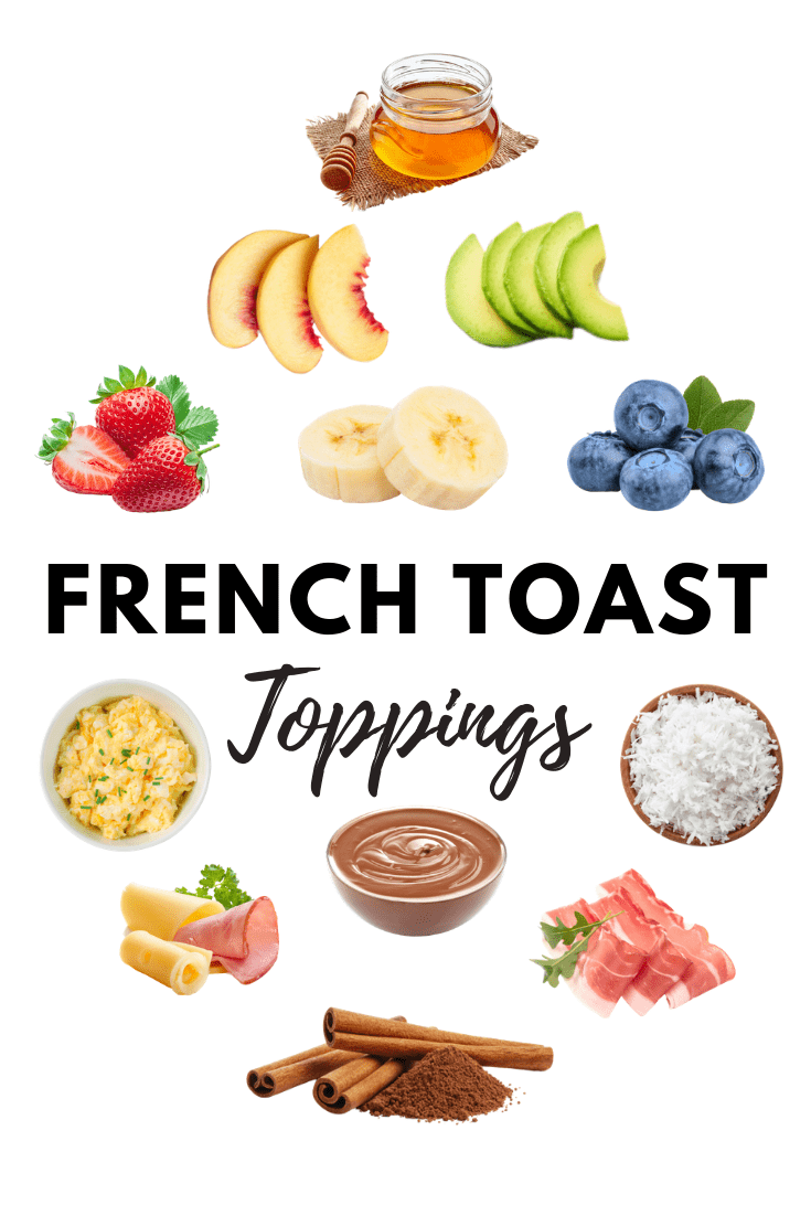 14 French Toast Toppings Insanely Good