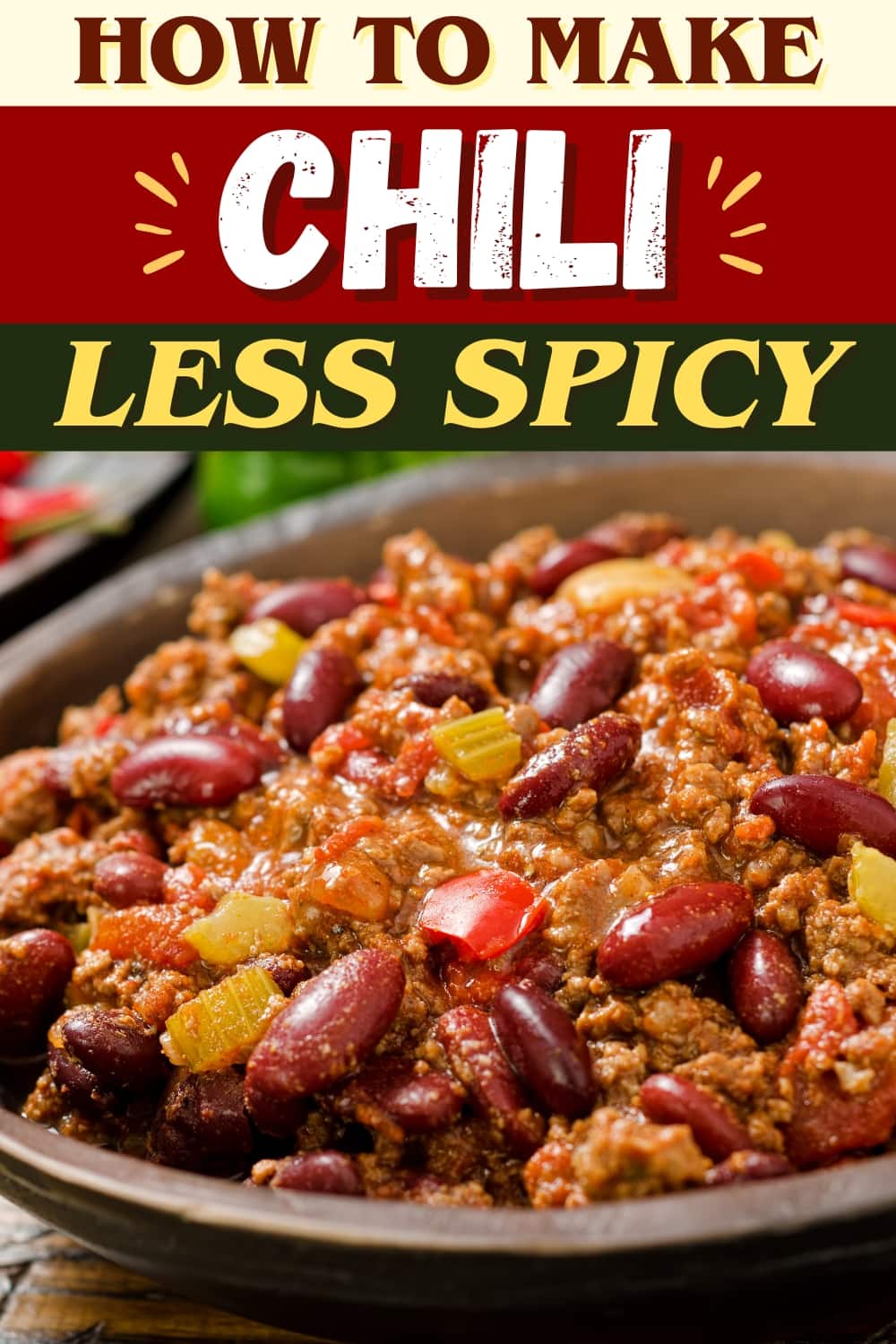 How to Make Chili Less Spicy (6 Easy Ways) Insanely Good