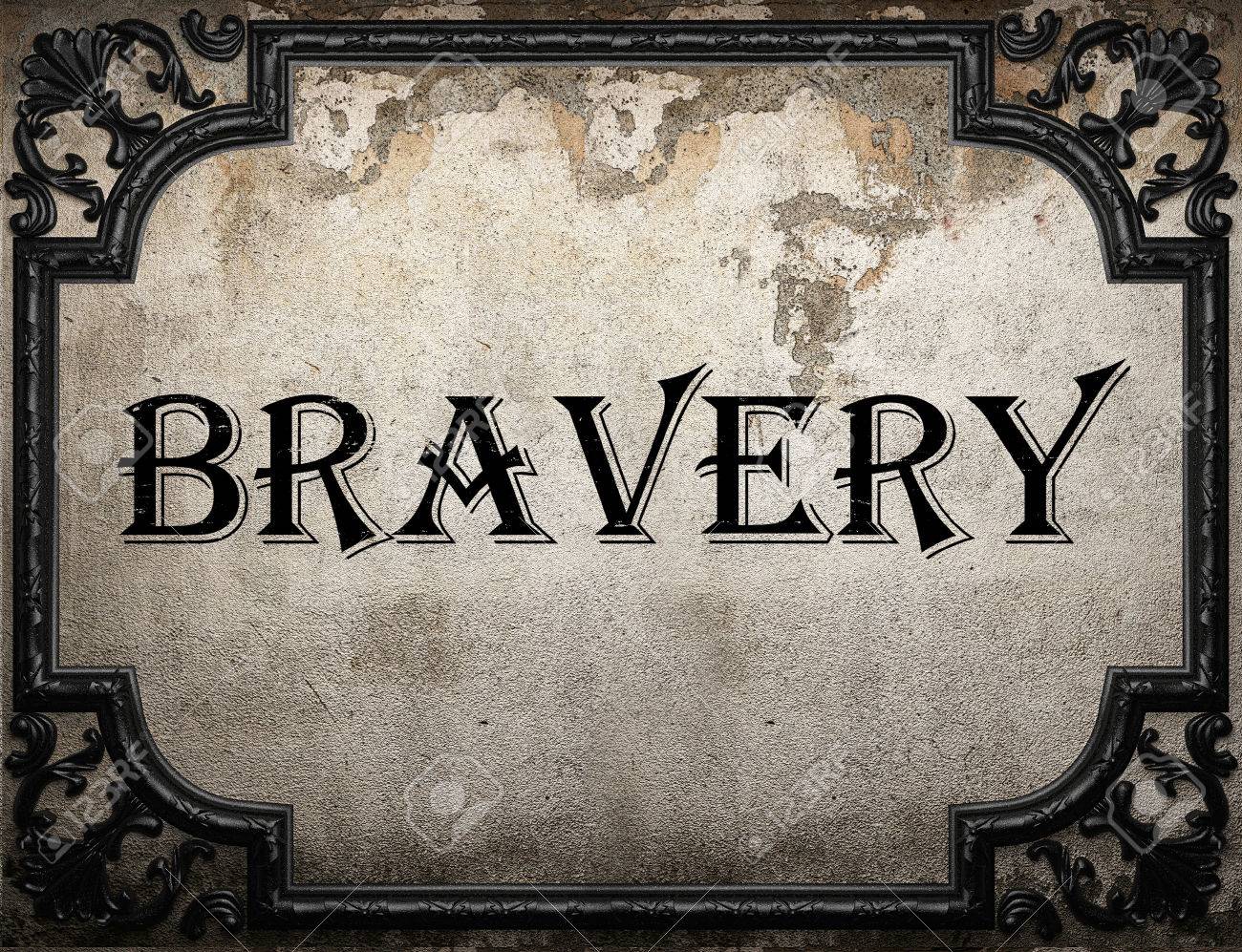 Bravery