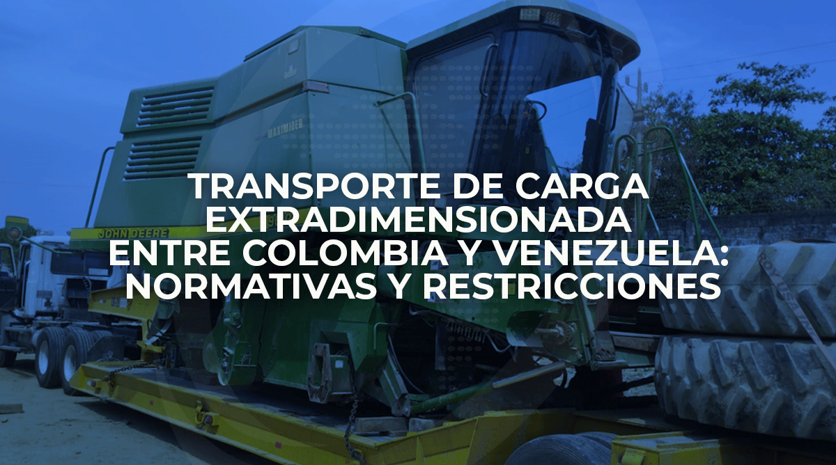 Transporte de carga extradimensionada entre Colombia y Venezuela