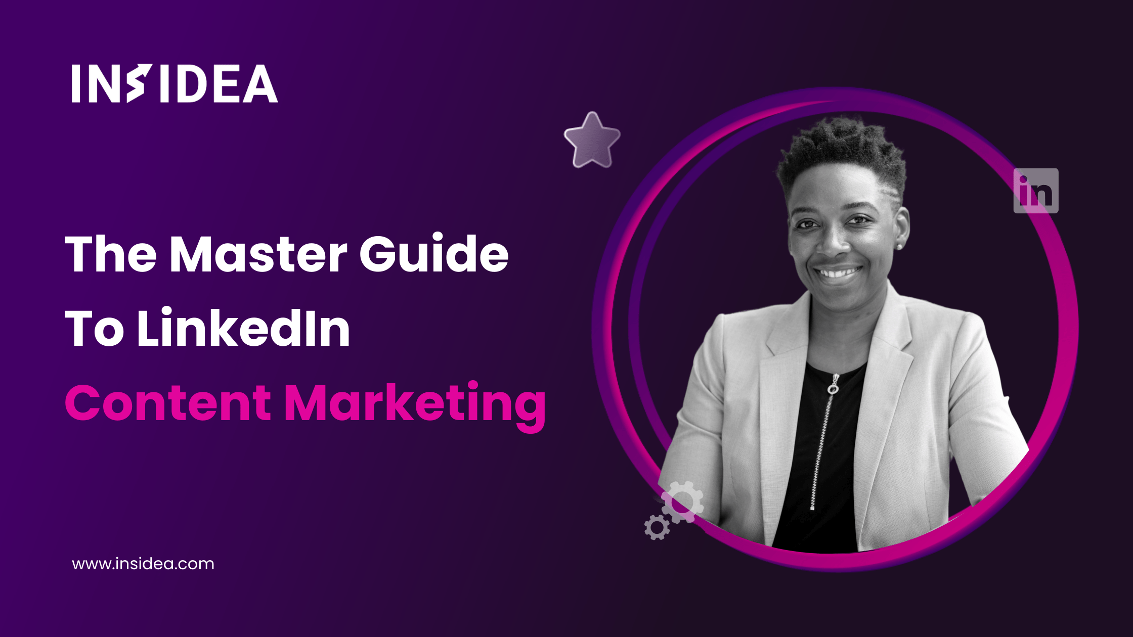 The Master Guide To LinkedIn Content Marketing INSIDEA