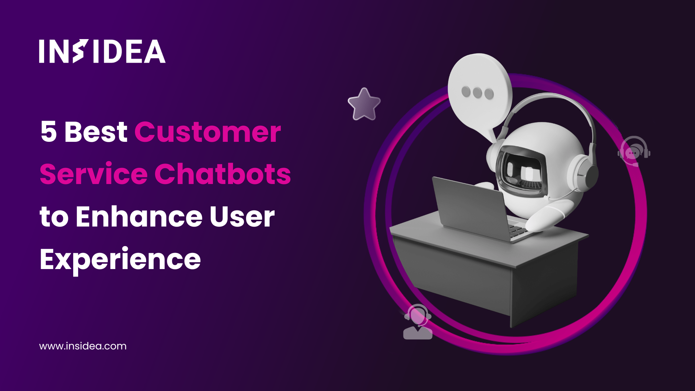 5 Best Customer Service Chatbots to Enhance User Experience INSIDEA