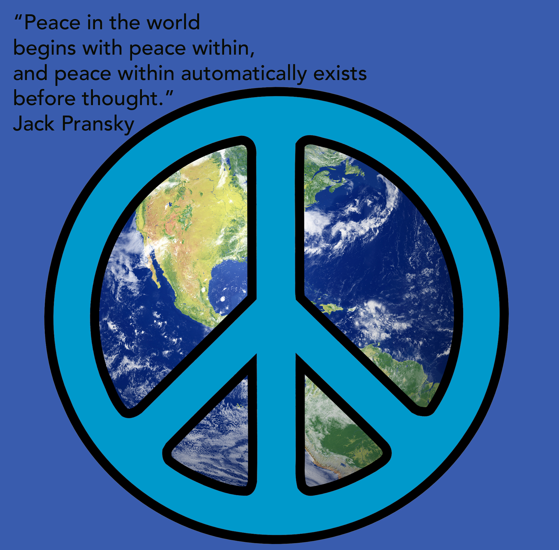 Weekly wisdom peace in the world begins inside us before thought