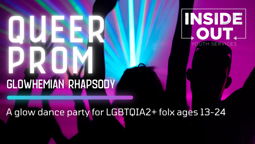 Youth Pride and Queer Prom Inside Out Youth Services