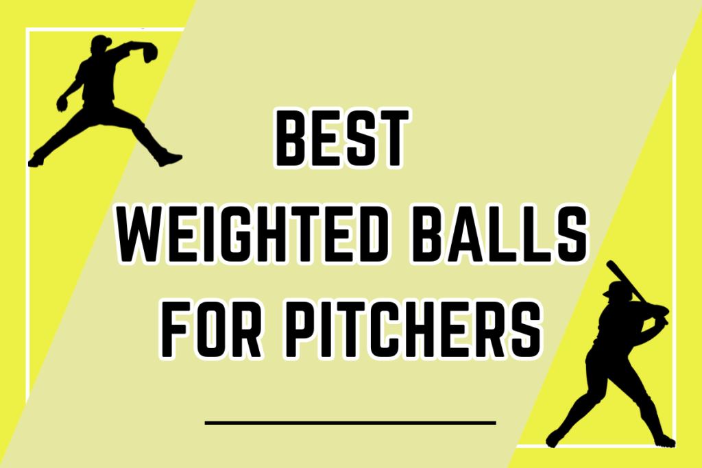 Best Weighted Balls For Pitching Training 2024